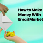 Earn money through email marketing￼